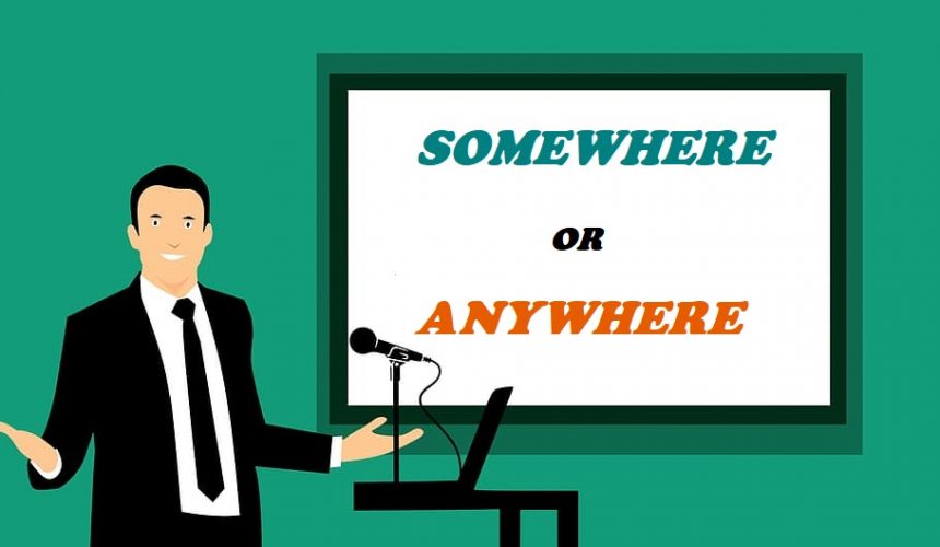 Somewhere or Anywhere 1 Somewhere or Anywhere