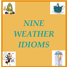 Nine Weather Idioms 13 Nine Weather Idioms